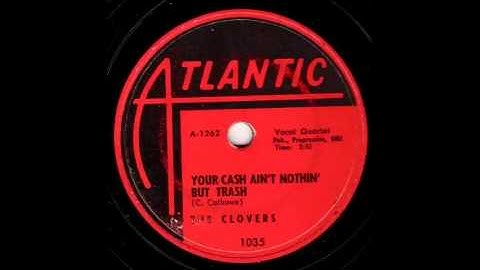 The Clovers - Your Cash Ain't Nothin' But Trash 78 rpm!