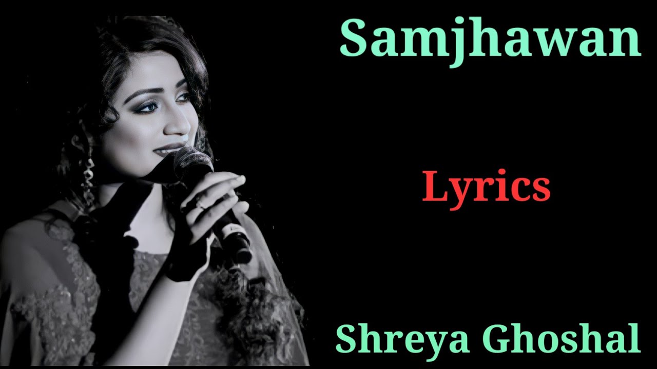 LYRICS  MAIN TENU SAMJHAWAN KI  SHREYA GHOSHAL ARIJIT SINGH  HUMPTY SHARMA KI DULHANIA 