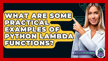 What Are Some Practical Examples Of Python Lambda Functions? - Next LVL Programming