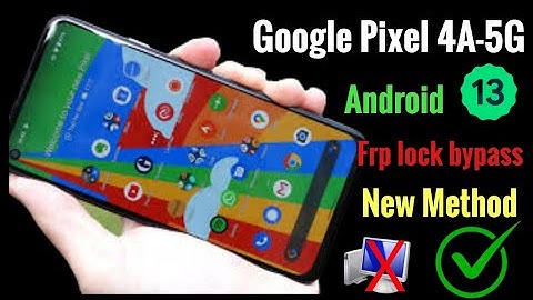 Google Pixel 4A-5G frp unlock \\ All Google Pixel Android 13 frp bypass, without Pc, New security