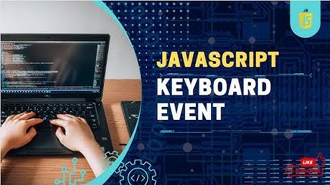JavaScript | Keyboard Event | (onkeydown, onkeyup, onkeypress) | Tutorial 14