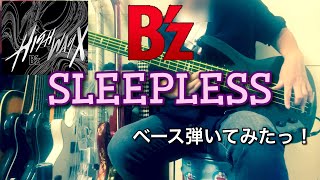 B'z『SLEEPLESS』ベース弾いてみたっ!