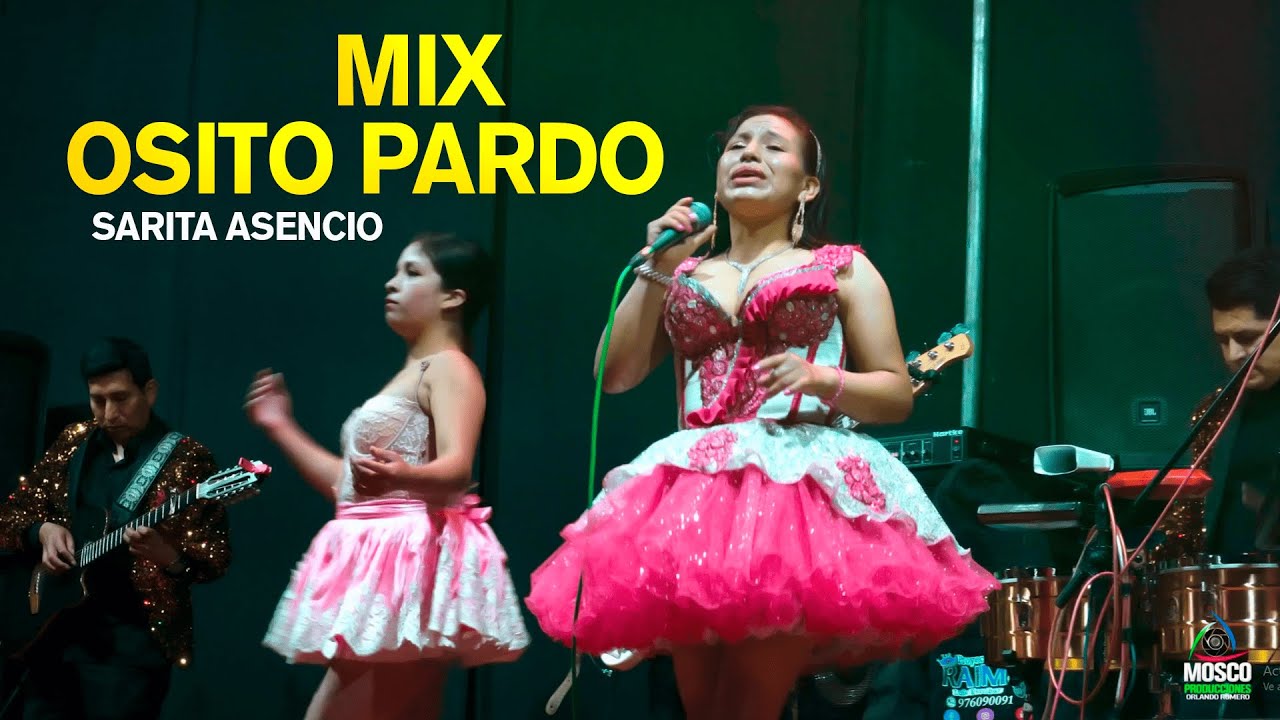 MIX OSITO  PARDO   SARITA ASENCIO -  EN VIVO ALTO PERU SANTA ROSA ᴹᴾ DR