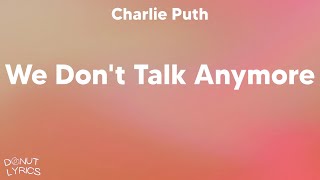 Charlie Puth - We Don't Talk Anymore (feat. Selena Gomez) (Lyrics) Resimi