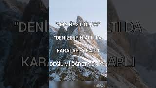 Öğretmen L Söyle Yavrum L Denizler Mi Büyük, Karalar Mı?