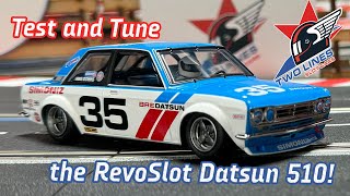 Test and Tune of the Revoslot Datsun 510