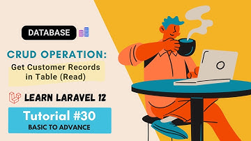 CRUD Operation: Reading records from Database | Laravel Tutorial #30