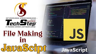 Lecture 50 | File Making in JavaScript | Web Designing | TechStep Sahiwal