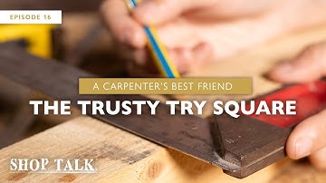 The Trusty Try Square: A Carpenter’s Best Friend