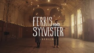 Ferris &amp; Sylvester - Berlin (Official Video)