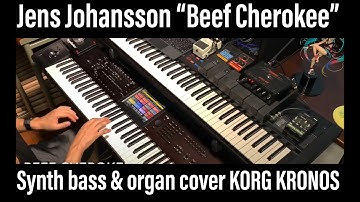 Jens Johansson Beef Cherokee synth bass organ cover CX-3 Heavy Machinery KORG KRONOS Ring Modulator