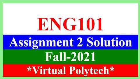 ENG101 Assignment 2 Solution Fall 2021 - ENG101 Assignment 2 Solution 2022 - Cognitive helping