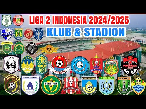 andatoto x alibaba188 - INILAH 26 KLUB PESERTA LIGA 2 2024 / 2025  BESERTA STADIONNYA