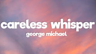 George Michael - Careless Whisper (Lyrics)