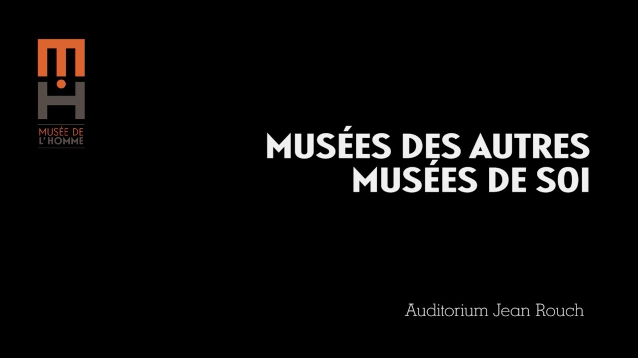 Musées des autres, musées de soi