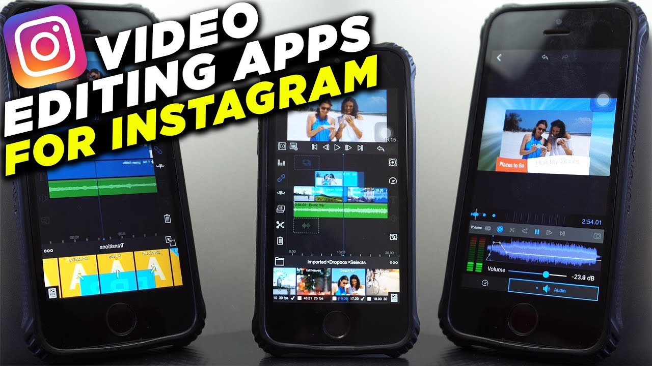 Best Video Editing Apps For Instagram 2018 2019 YouTube