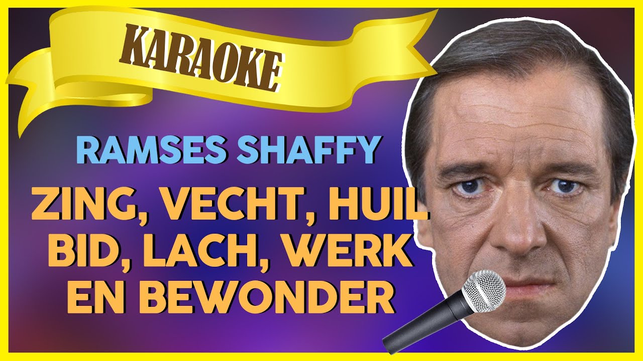 Ramses Shaffy - Zing, vecht, huil, bid, lach, werk en bewonder