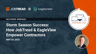 JobTread Partner Spotlight: Storm Season Success: How JobTread & EagleView Empower Contractors