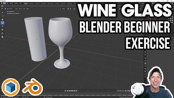 Blender EXERCISES FOR BEGINNERS #1 - Wine Glass Model