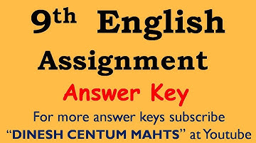 9th English Assignment -  Answer Key