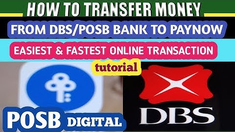 HOW TO TRANSFER MONEY FROM DBS/POSB BANK TO PAYNOW TUTORIAL ONLINE TRANSACTION