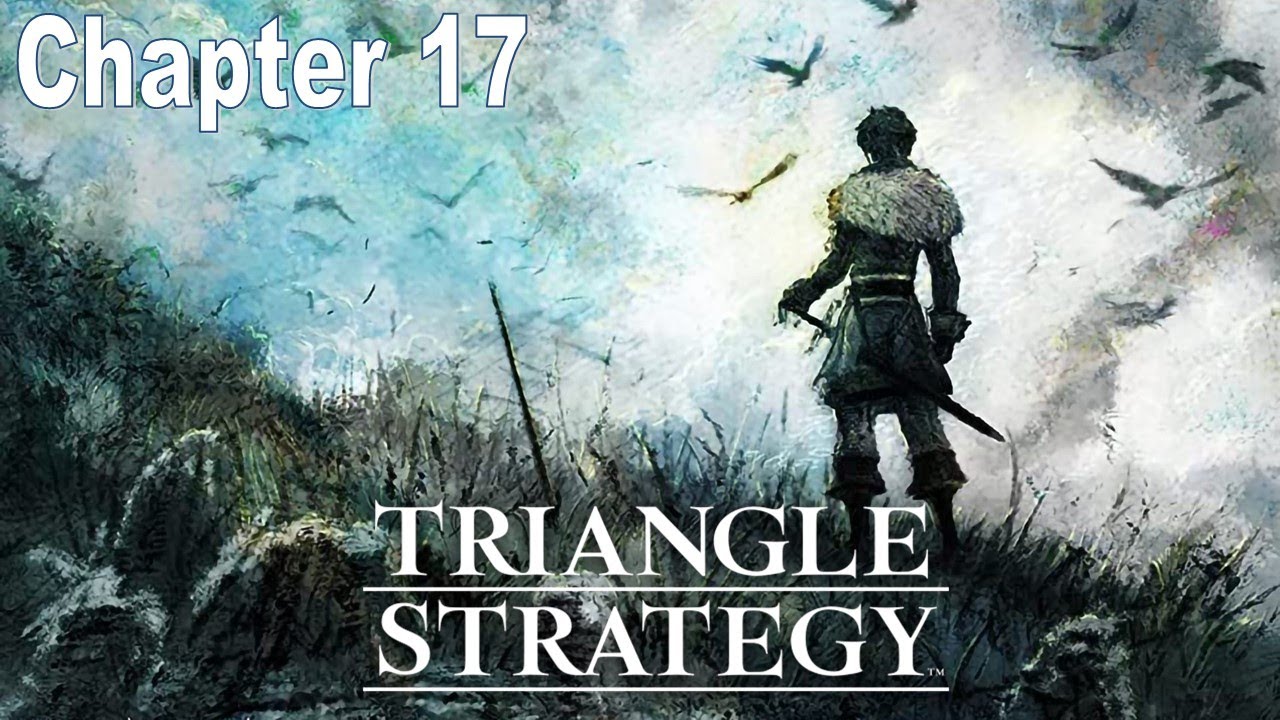 Triangle Strategy PC Walkthrough Chapter 17  - If Griefs Could Passion Move 