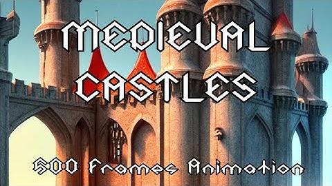 MEDIEVAL CASTLE Animation with 500 frames of AI generated images and medieval background music