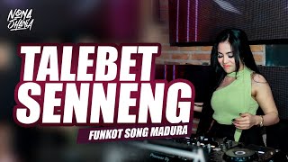 FUNKOT - TALEBET SENNENG || VIRAL TIKTON SONG MADURA || BY DJ NONA SHANIA