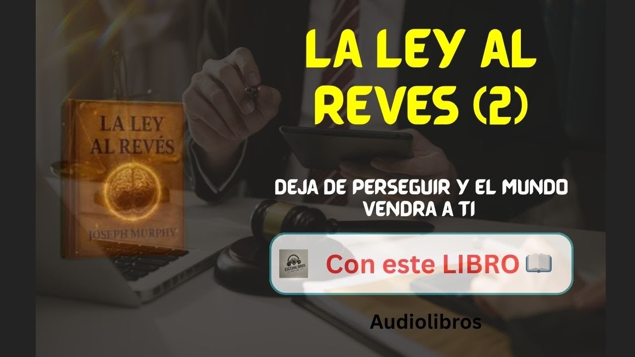 LA LEY DEL REVÉS: Deja de Perseguir y el Mundo Vendrá a Ti - YouTube