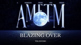 Tsumyoki - Blazing Over feat. 2jaym | Official Audio | AMFTM