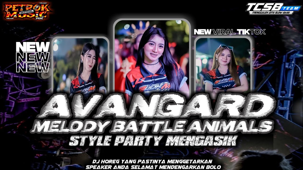 DJ AVANGARD X MELODY BATTLE ANIMALS STYLE GAMPINGAN‼️PARTY BATTLE FROM PETROK MUSIC OFFICIAL