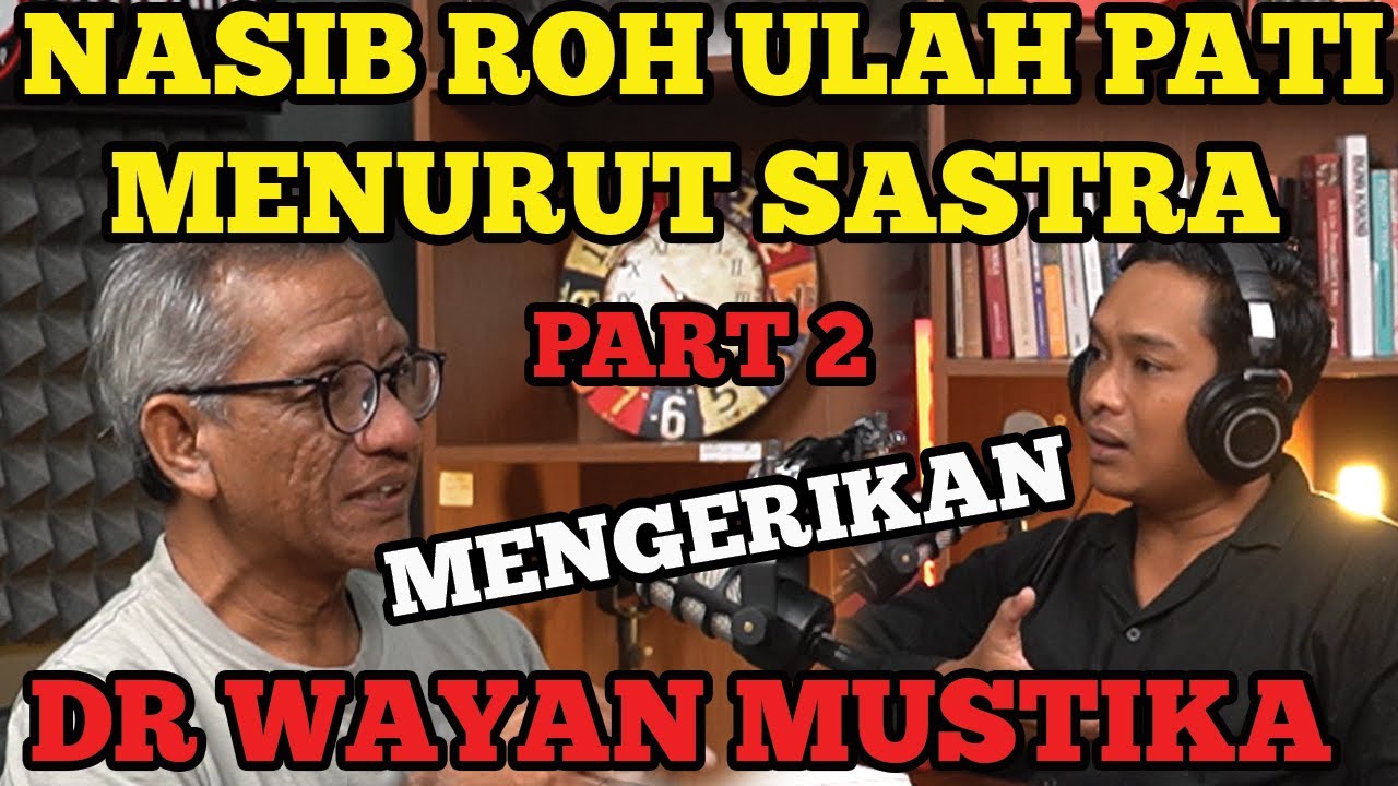 FULL DAGING‼️BAGAIMANA NASIB ROH ORANG MATI BUNVH D1R1 ATAU ULAH PATI? - dr i wayan mustika