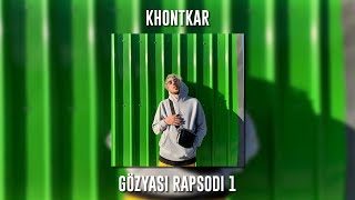 Khontkar - Gözyaşı Rapsodi 1 (Speed Up)