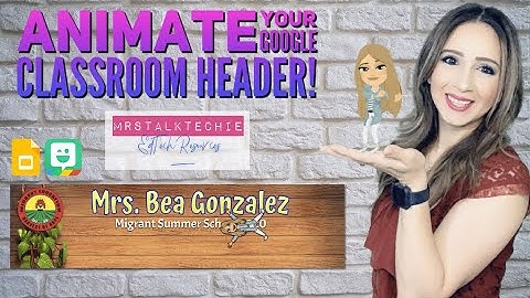 Animate your Bitmoji in your Google Classroom Header!