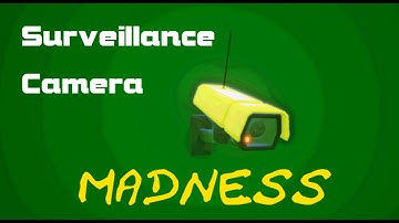 Surveillance Camera Madness - Basic Tutorial