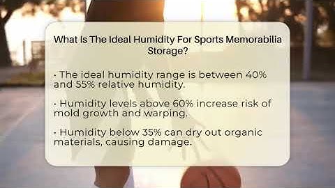 What Is The Ideal Humidity For Sports Memorabilia Storage? - The Memorabilia Zone