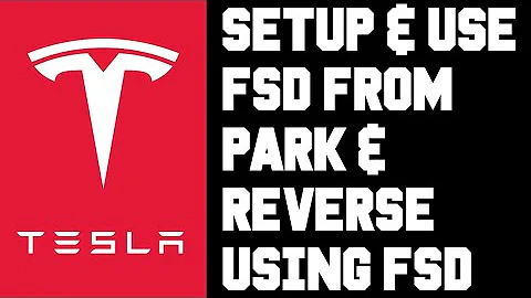 Tesla How To Use FSD From Park - How To Reverse Using FSD - How To Start FSD From Park