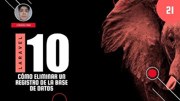 21 - Cómo eliminar un registro de la base de datos - Curso Laravel 10 desde cero.