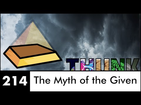 214. The Myth of the Given