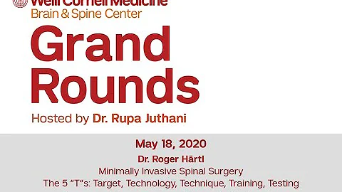 WCM Neurosurgery Grand Rounds: Dr. Roger Hrtl, The...