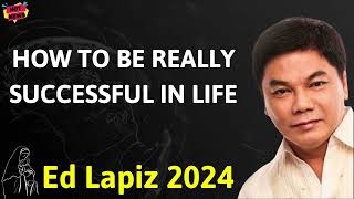 HOW TO BE REALLY SUCCESSFUL IN LIFE  - Ed Lapiz Latest Sermon