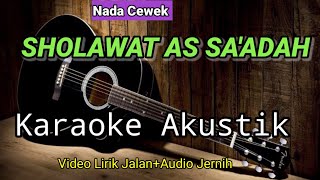 SHOLAWAT AS SA'ADAH | Karaoke Akustik | Nada Cewek