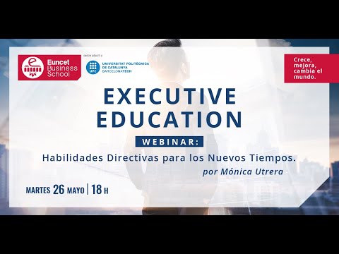 ? Executive Webinar | Habilidades directivas para los nuevos tiempos, por la Dra. Mónica Utrera