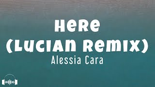 Video-Miniaturansicht von „Alessia Cara - Here (Lucian Remix) (Lyrics) | Dirty Decibels“