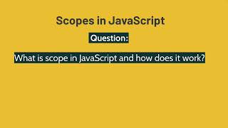 Cracking the JavaScript Coding Interview (Part 5) Question: Scopes in JavaScript