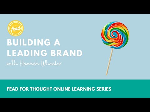 Cohort 5 | Week 2 | Hannah Wheeler | Building a Leading Brand