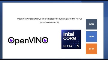 OpenVINO - Installation, Tutorial Launch Procedure (PIP)  with the AI PC - Intel Core Ultra 5