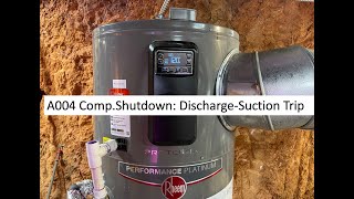 Rheem Hybrid Electric Water Heater Heat Pump Kicking Out A004 Comp.Shutdown: DischargeSuction Trip