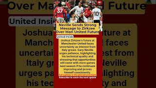 Gary Neville on Joshua Zirkzee Future | Manchester United Transfer Update