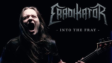 ERADIKATOR - Into The Fray (OFFICIAL VIDEO)